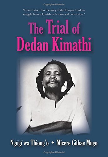 The Trial of Dedan Kimathi book by Ngugi Wa Thiongo , Micere Githae Mugo
