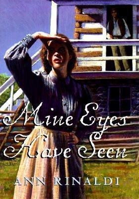 Mine Eyes Have Seen book by Ann Rinaldi