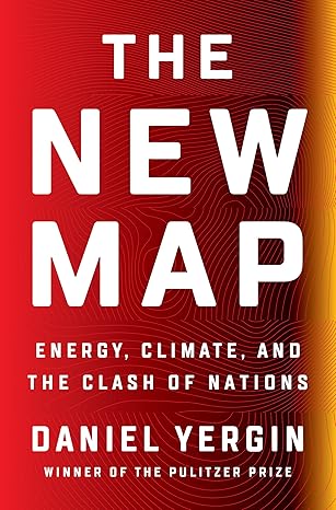 The New Map: Energy, Climate, and the Clash of Nations book by Daniel Yergin