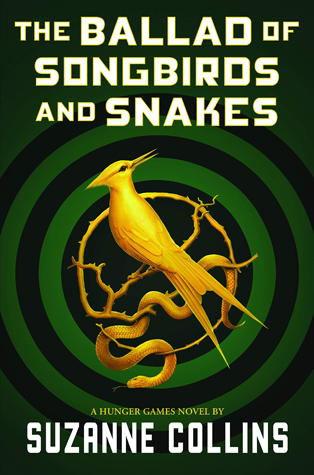 The Hunger Games #0: The Ballad of Songbirds and Snakes book by Suzanne Collins