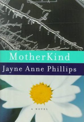Motherkind by Jane Anne Phillips