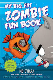 My Big Fat Zombie Fun Book by Mo O'Hara