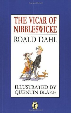 The Vicar of Nibbleswicke book by Roald Dahl