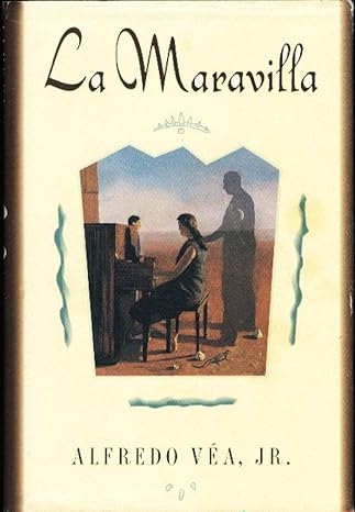 La Maravilla book by Alfredo Vea Jr