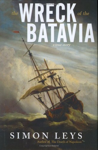 The Wreck of the Batavia: A True Story book by Simon Leys