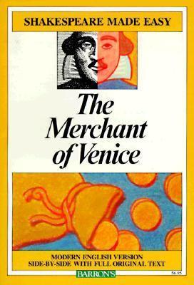 The Merchant of Venice : Modern Version Side-by-Side with Full Original Text