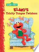 Elmo's Tricky Tongue Twisters (Sesame Street) Board Book