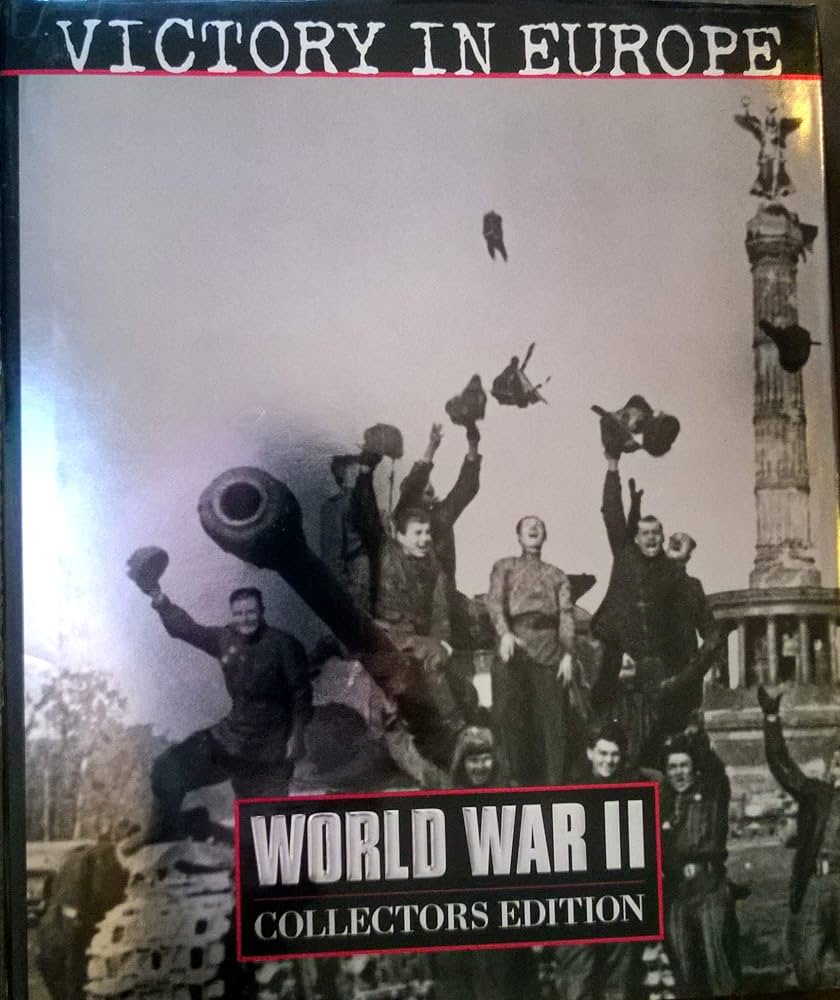 Victory in Europe (World War II Collectors Edition) Book by Gerald Simons