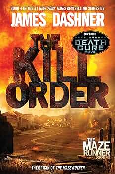 The Maze Runner #0.4: The Kill Order book By James Dashner