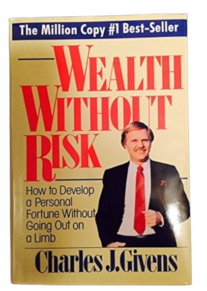 Wealth Without Risk : How to Develop a Personal Fortune Without Going Out on a Limb