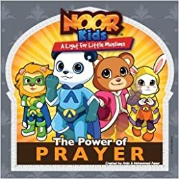 Noor Kids : The Power of Prayer book by Amin G. Aaser