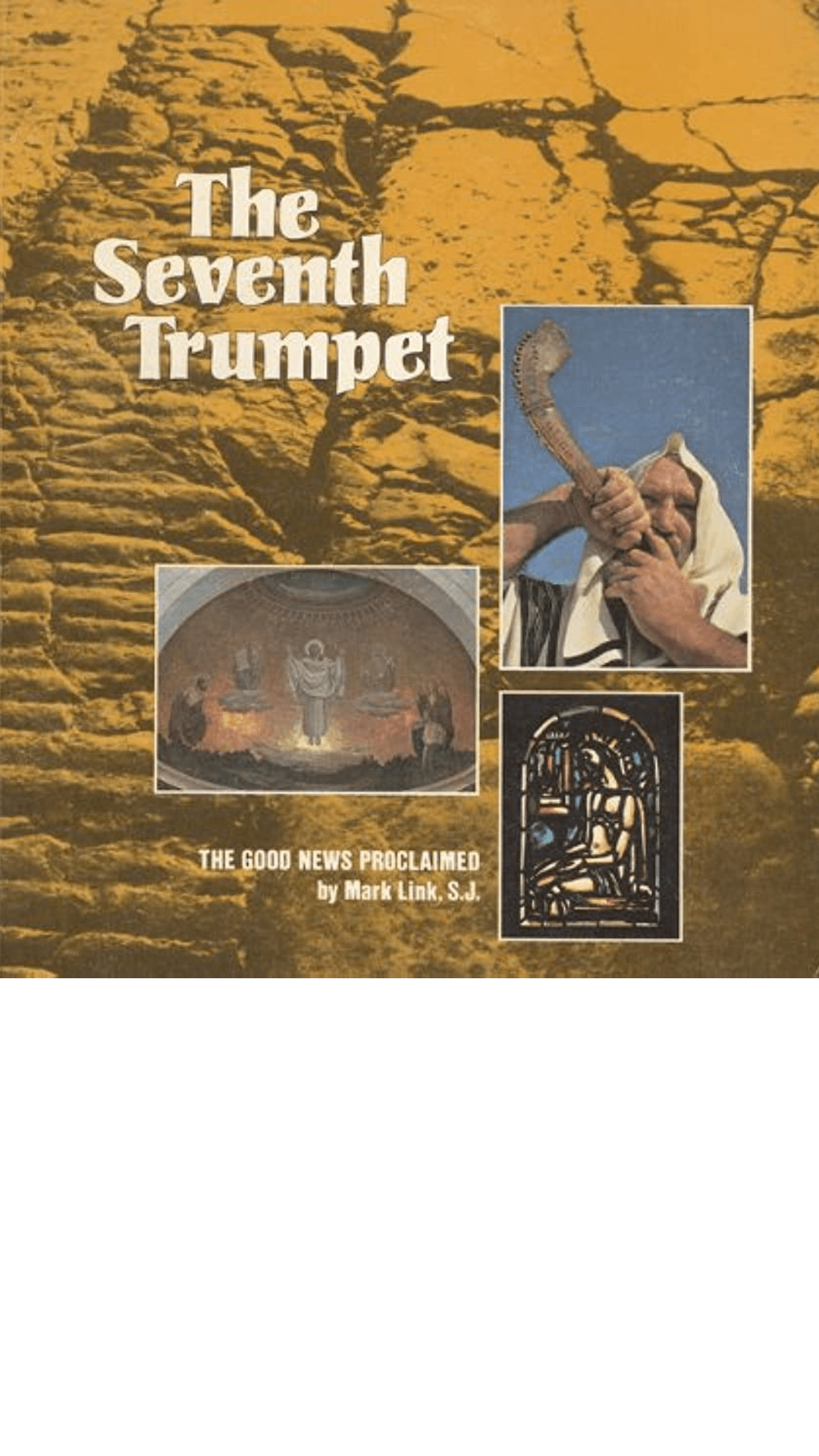 The Seventh Trumpet: The Good News Proclaimed