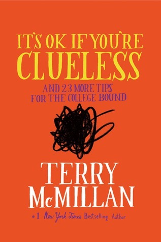 It's OK if You're Clueless: and 23 More Tips for the College Bound book by Terry McMillan