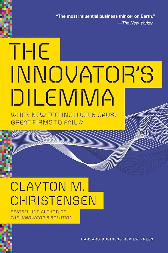 The Innovator's Dilemma: The Revolutionary Book That Will Change the Way You Do Business book by Clayton M. Christensen