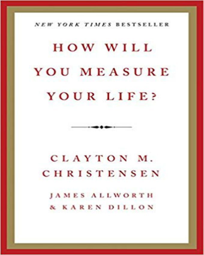 How Will You Measure Your Life? book by Clayton M. Christensen