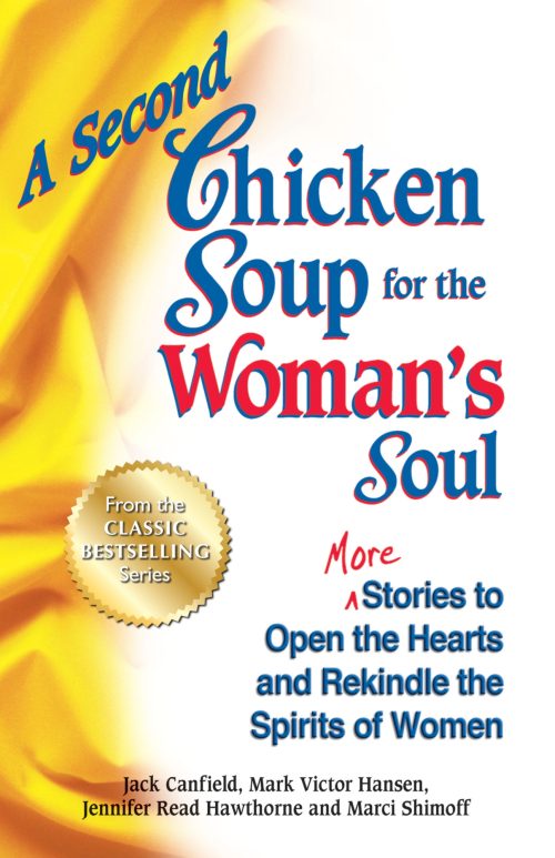 A Second Chicken Soup For The Woman's Soul: Stories to open the heart and rekindle the spirits of women book by Jack Canfield