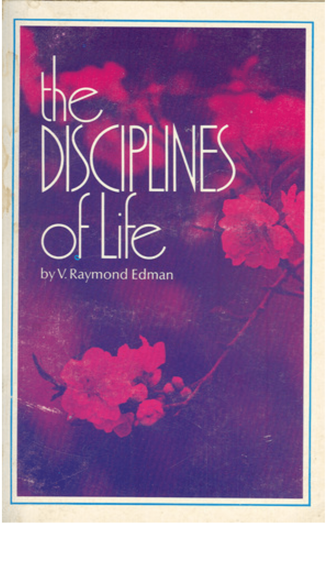 The Disciplines Of Life