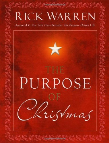 The Purpose of Christmas book by Rick Warren