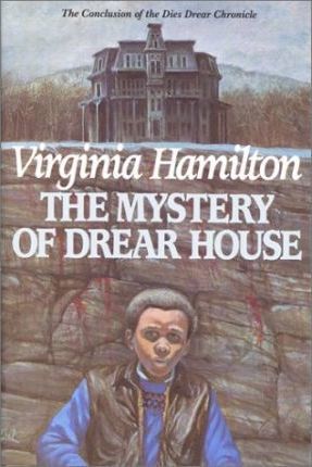 The Mystery of Drear House : The Conclusion of the Dies Drear Chronicle