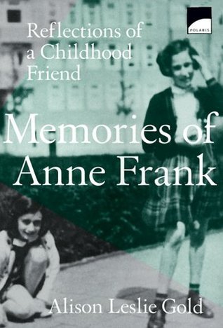 Memories of Anne Frank book by Alison Leslie Gold