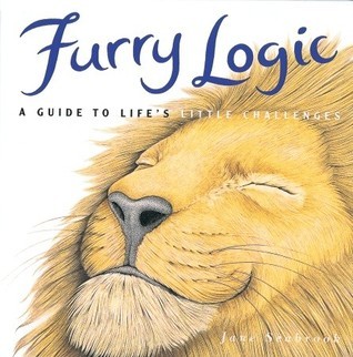 Furry Logic : A Guide to Life's Little Challenges