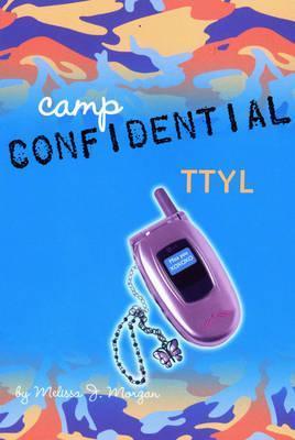 Camp Confidential #5: TTYL