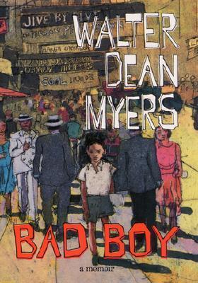 Bad Boy: A Memoir book by Walter Dean Myers