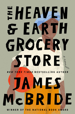 The Heaven & Earth Grocery Store book by James McBride