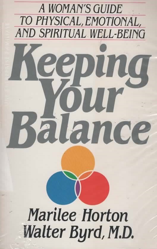 Keeping Your Balance: A Woman's Guide to Physical, Emotional, and Spiritual Well-Being