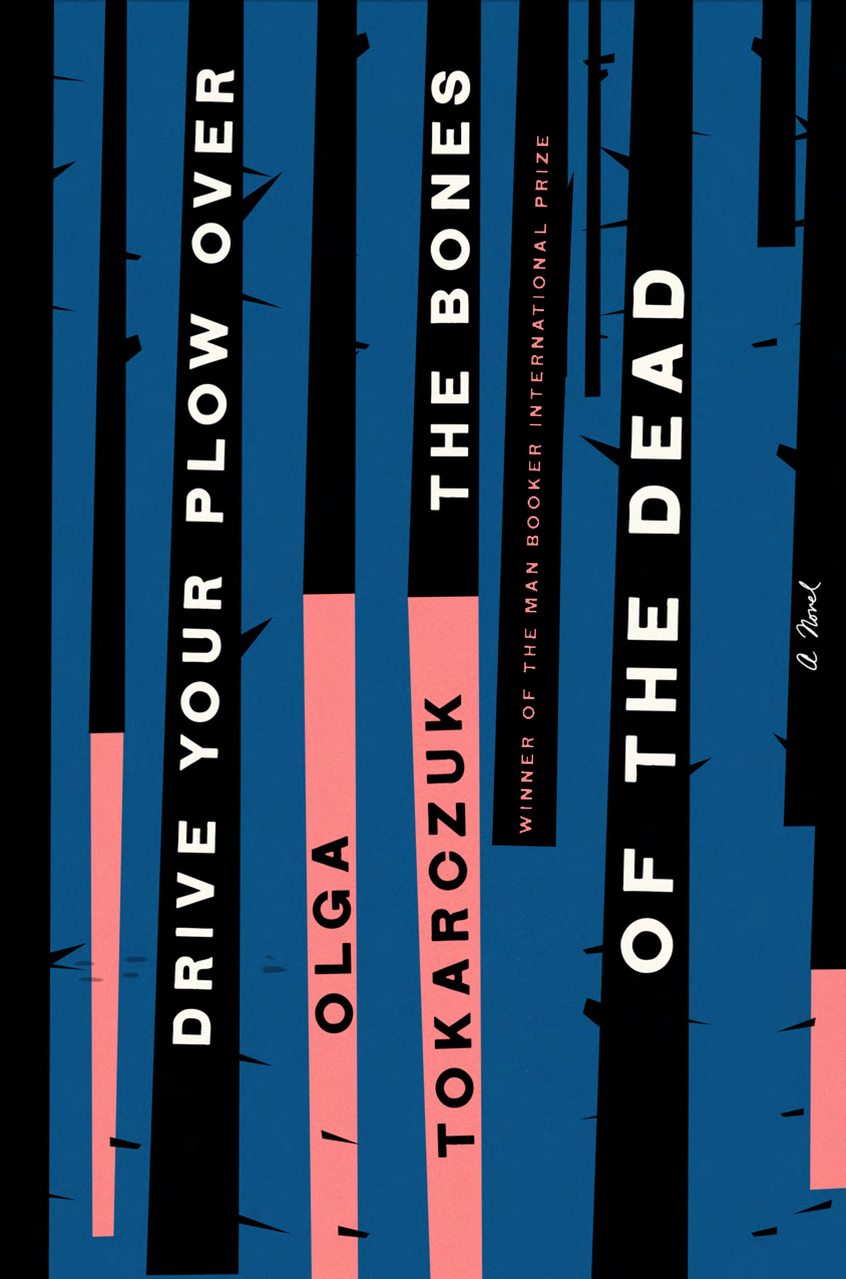 Drive Your Plow Over the Bones of the Dead book by Olga Tokarczuk