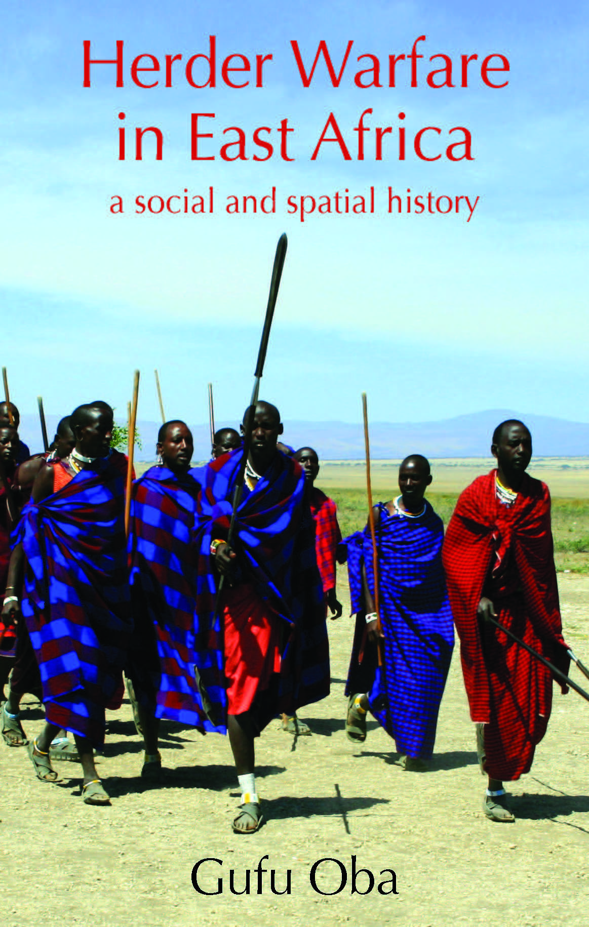 Herder Warfare in East Africa: A Social and Spatial History book by Gufu Oba