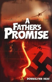 A Father's Promise by Donna Lynn Hess
