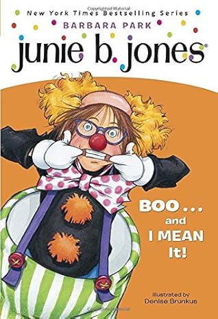 Junie B. Jones #24 Junie B., First Grader: Boo...and I Mean It! book by Barbara Park