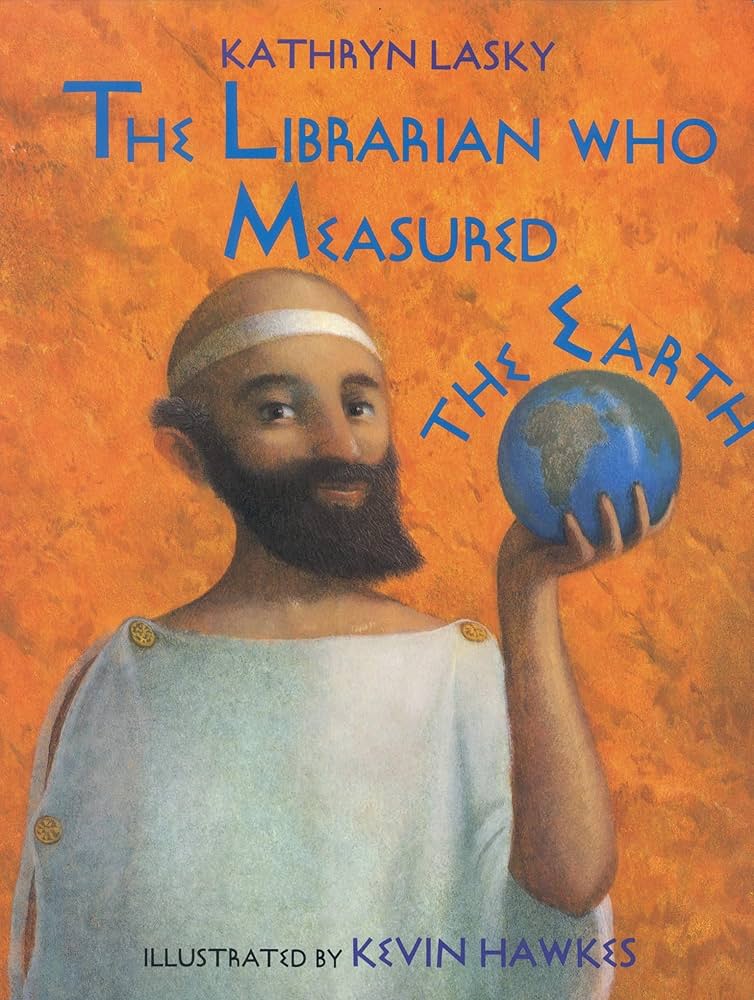 The Librarian who Measured the Earth book by Kathryn Lasky