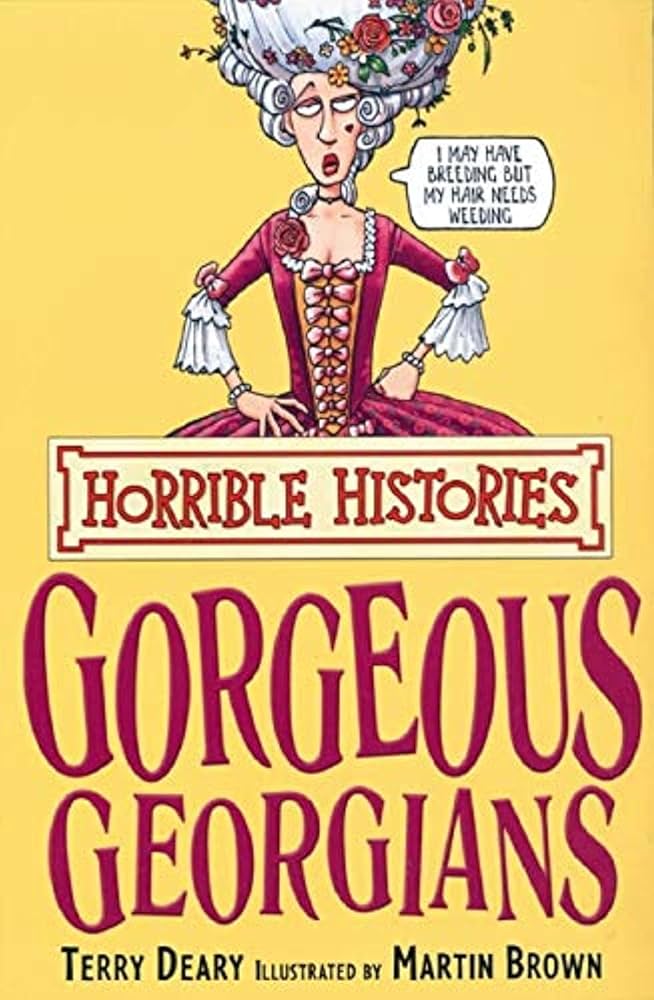 Horrible Histories: The Gorgeous Georgians book by Terry Deary