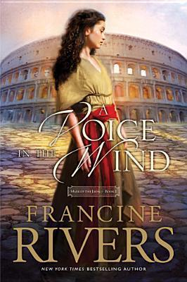 A Voice in the Wind book by Francine Rivers