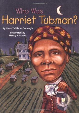 Who Was Harriet Tubman? by Yona Zeldis McDonough