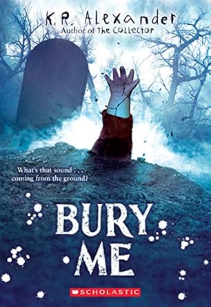 Bury Me book by K.R. Alexander