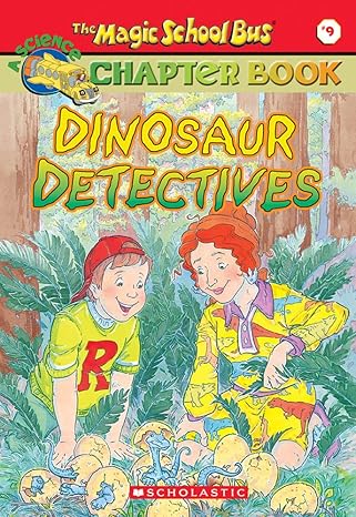The Magic School Bus Science Chapter Book #9: Dinosaur Detectives book by Judith Bauer