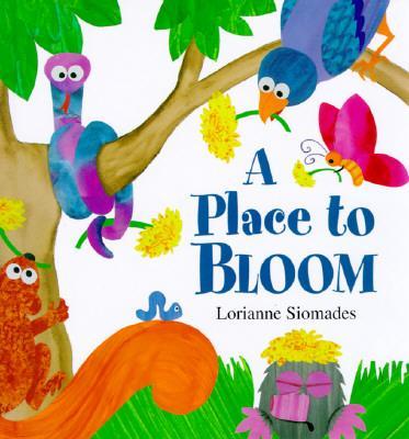 A Place to Bloom by Lorianne Siomades