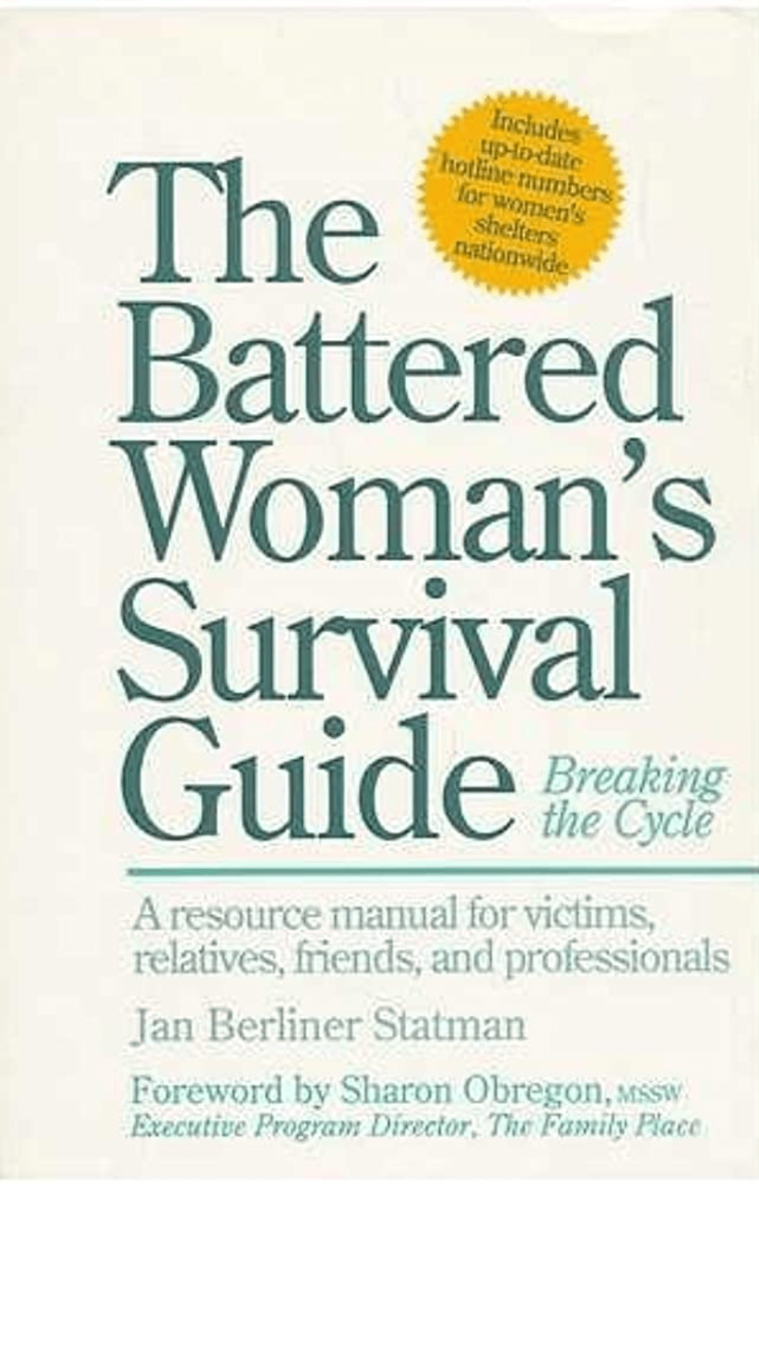 The Battered Woman's Survival Guide: Breaking the Cycle