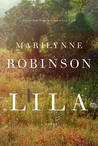 Gilead #3: Lila book by Marilynne Robinson