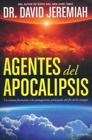 Agents of the Apocalypse: A Riveting Look at the Key Players of the End Times book by David Jeremiah