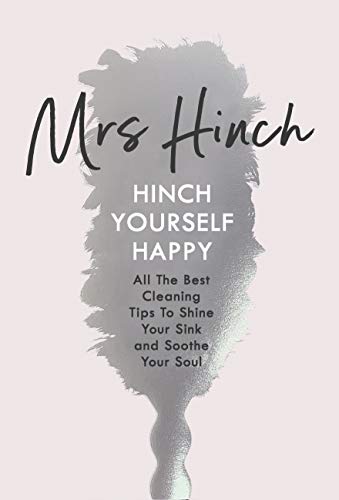 Hinch Yourself Happy: All The Best Cleaning Tips To Shine Your Sink And Soothe Your Soul book by Mrs. Hinch