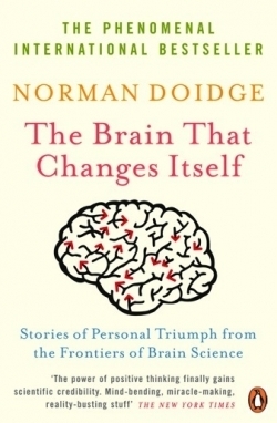 The Brain That Changes Itself: Stories of Personal Triumph from the Frontiers of Brain Science book by Norman Doidge