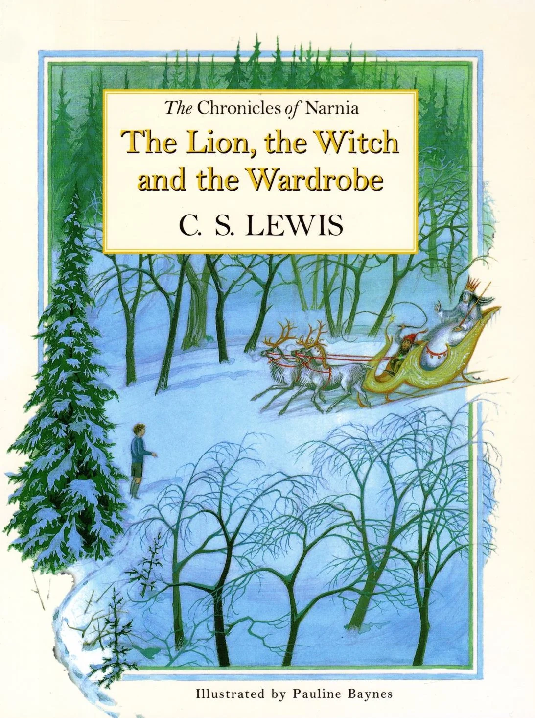 The Chronicles of Narnia (Publication Order) #1:  The Lion, the Witch, and the Wardrobe