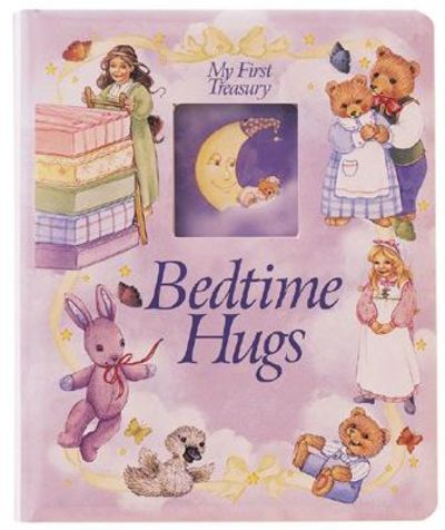 Bedtime Hugs (My First Treasury)