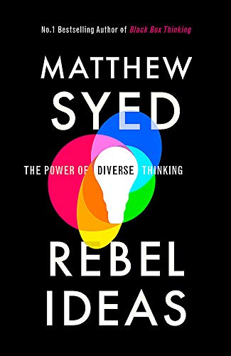 Rebel Ideas: The Power of Diverse Thinking book by Matthew Syed