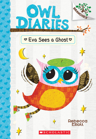 Owl Diaries #2: Eva Sees a Ghost book by Rebecca Elliott