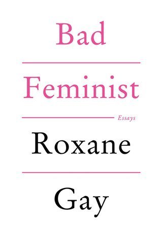 Bad Feminist book by Roxane Gay